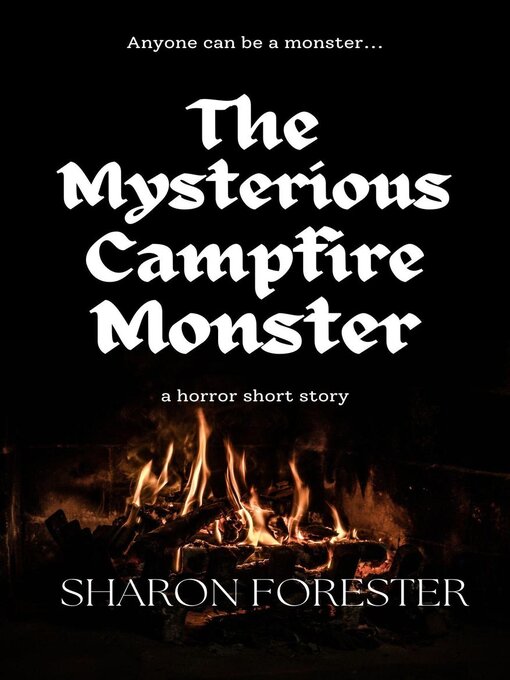 Title details for The Mysterious Campfire Monster by Sharon Forester - Wait list